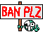 BAN PLZ